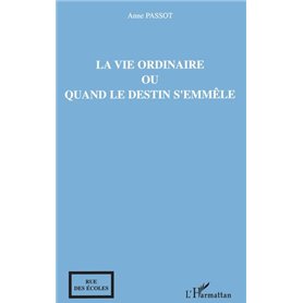 La vie ordinaire ou quand le destin s'emmêle