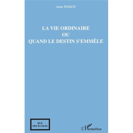 La vie ordinaire ou quand le destin s'emmêle