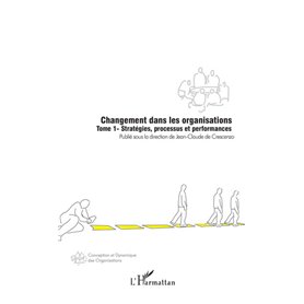 Changement dans les organisations (Tome 1)