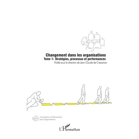 Changement dans les organisations (Tome 1)