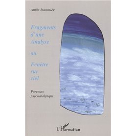 Fragments d'une analyse ou Fenêtre sur ciel