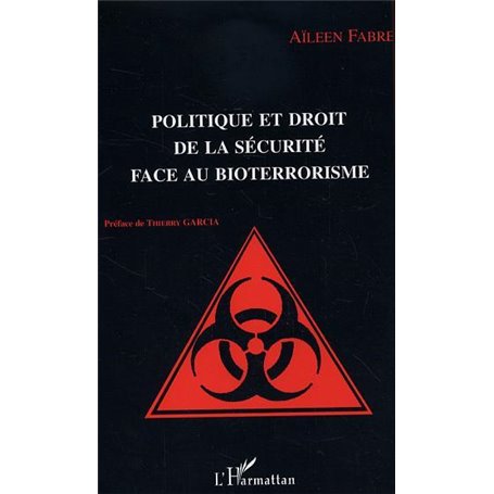 Politique et droit de la sécurité face au bioterrorisme