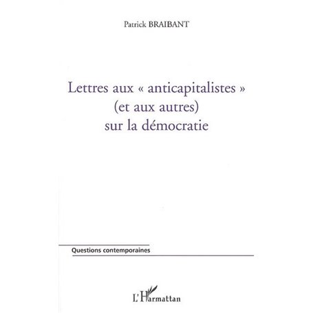 Lettres aux anticapitalistes (et aux autres) sur la démocratie