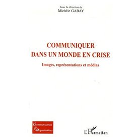 Communiquer dans un monde en crise