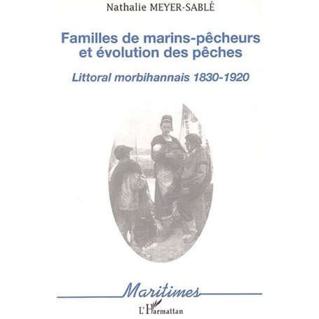 Familles de marins-pêcheurs et évolution des pêches