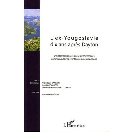 L'ex-Yougoslavie dix ans après Dayton