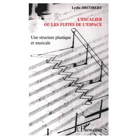 L'escalier ou les fuites de l'espace