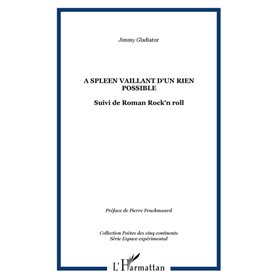 A spleen vaillant d'un rien possible