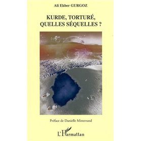 Kurde, torturé, quelles séquelles ?