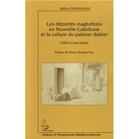 Les déportés maghrébins en Nouvelle-Calédonie et la culture du palmier dattier