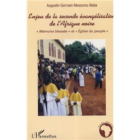 Enjeu de la seconde évangélisation de l'Afrique noire