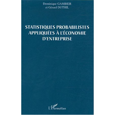 Statistiques probabilistes appliquées à l'économie d'entreprise