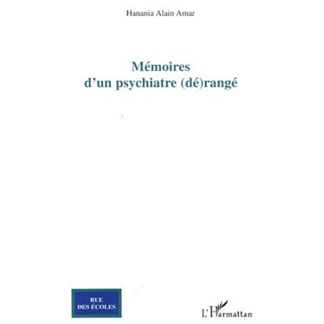 Mémoires d'un psychiatre (dé)rangé