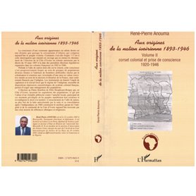 Aux origines de la nation ivoirienne 1893-1946