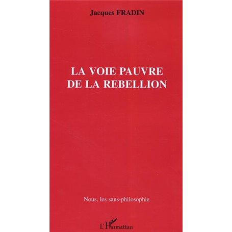 La Voie pauvre de la rébellion