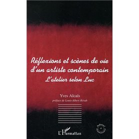 Réflexions et scènes de vie d'un artiste contemporain