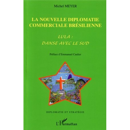 La nouvelle diplomatie commerciale brésilienne