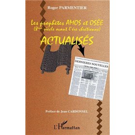 Les prophètes Amos et Osée actualisés (8ème siècle avant l'ère chrétienne)