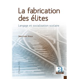 La fabrication des élites