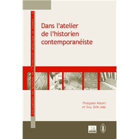 Dans l'atelier de l'historien contemporanéiste