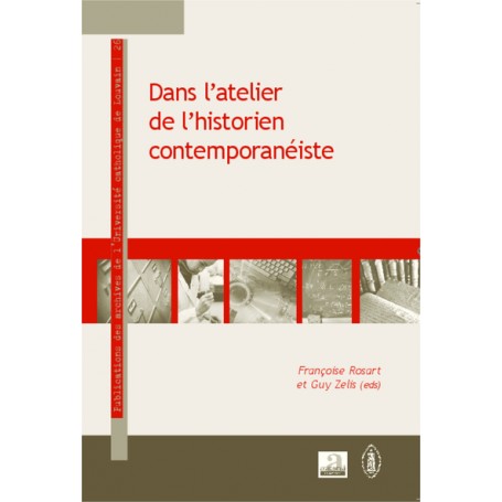 Dans l'atelier de l'historien contemporanéiste