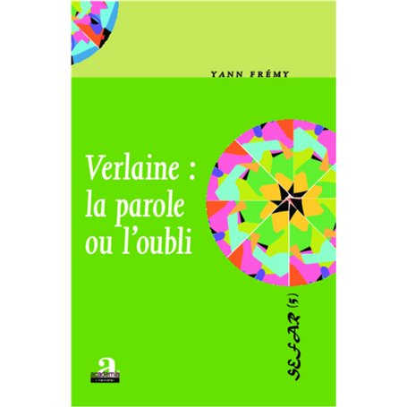 Verlaine : la parole ou l'oubli