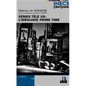 Séries télé US : l'idéologie prime time