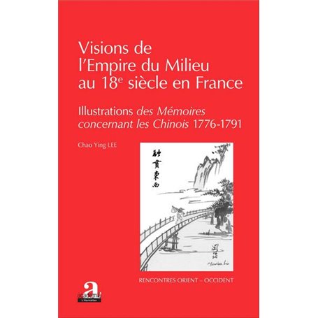 Visions de l'Empire du Milieu au 18e siècle en France