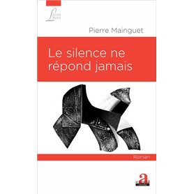 Le silence ne répond jamais