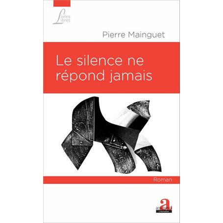 Le silence ne répond jamais