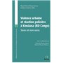 VIOLENCE URBAINE ET REACTION POLICIERE