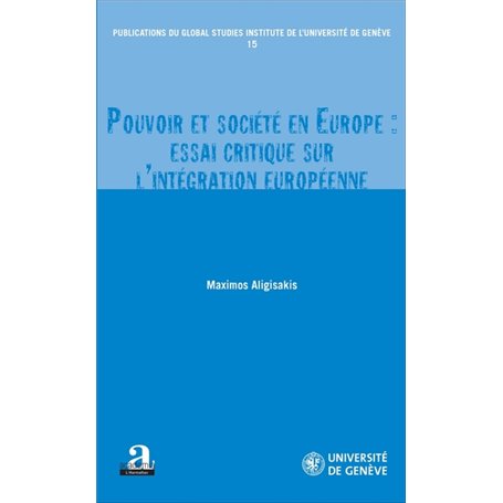 Pouvoir et société en Europe : essai critique sur l'intégration européenne