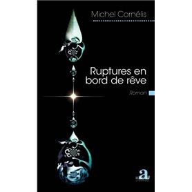 Ruptures en bord de rêve