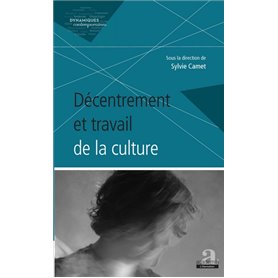 Décentrement et travail de la culture