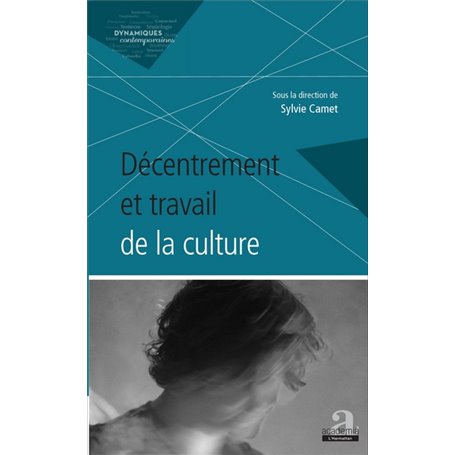 Décentrement et travail de la culture