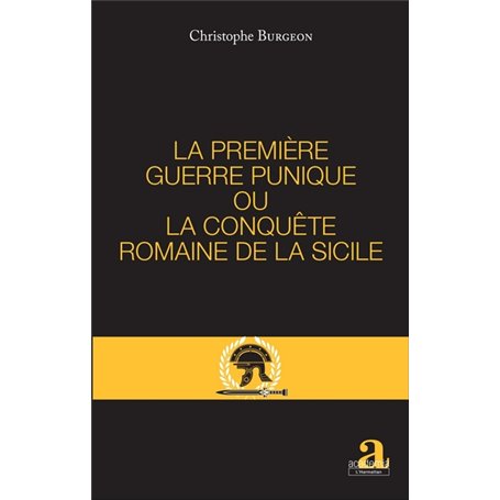 PREMIERE GUERRE PUNIQUE OU LA CONQUETE ROMAINE DE LA SICILE