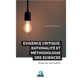 Exigence critique, rationalité et méthodologie des sciences