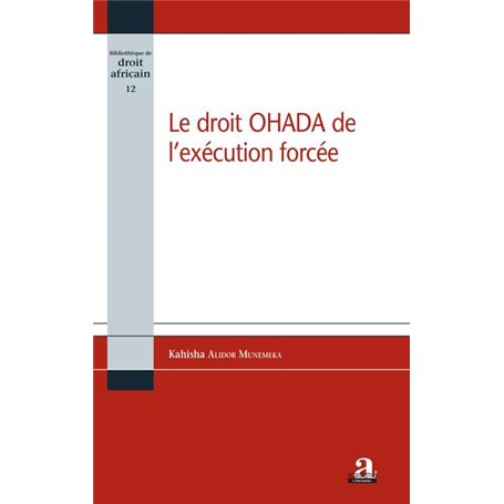 Le droit OHADA de l'exécution forcée