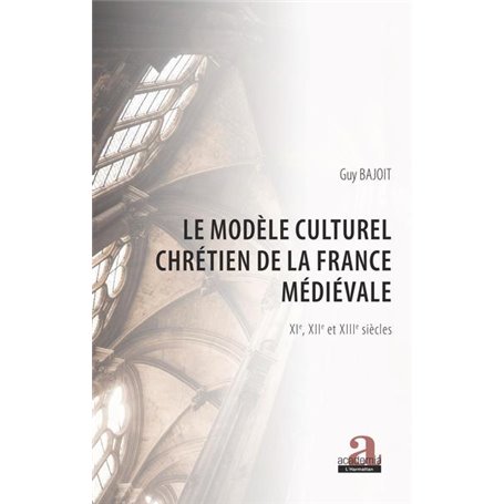 Le modèle culturel chrétien de la France médiévale