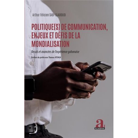 Politique(s) de communication, enjeux et défis de la mondialisation