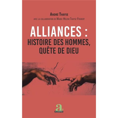 Alliances : histoire des hommes, quête de Dieu