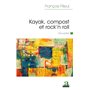 Kayak, compost et rock'n roll