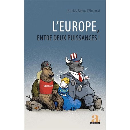 L'Europe, entre deux puissances !