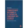 Connaissance rationnelle et théorie du fondement des sciences