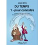 Du temps (1) pour connaître