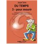 Du temps (3) pour mourir