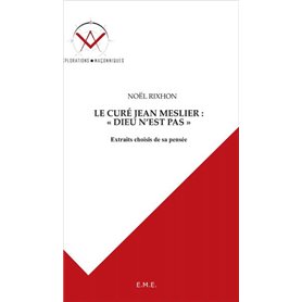 Le curé Jean Meslier : Dieu n'est pas