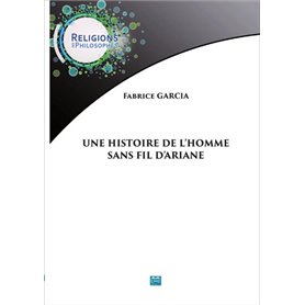 Une histoire de l'homme sans fils d'Ariane