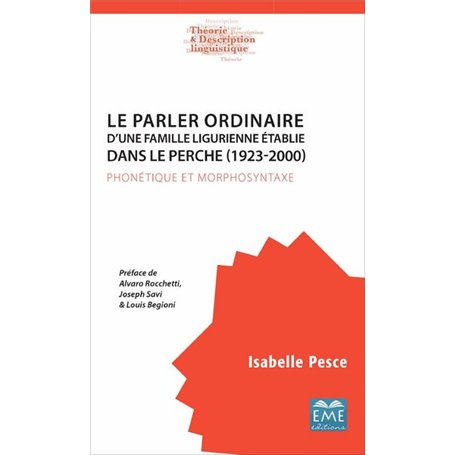 Le parler ordinaire d'une famille ligurienne établie dans le Perche (1923-2000)