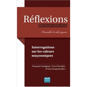 Interrogations sur les valeurs maçonniques